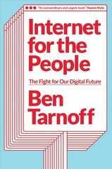Internet for the People: The Fight for Our Digital Future hind ja info | Ühiskonnateemalised raamatud | kaup24.ee