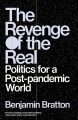 Revenge of the Real: Politics for a Post-Pandemic World цена и информация | Книги по социальным наукам | kaup24.ee