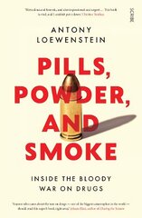 Pills, Powder, and Smoke: inside the bloody War on Drugs hind ja info | Ühiskonnateemalised raamatud | kaup24.ee