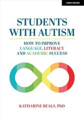 Students with Autism: How to improve language, literacy and academic success цена и информация | Книги по социальным наукам | kaup24.ee