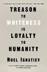 Treason to Whiteness is Loyalty to Humanity hind ja info | Ühiskonnateemalised raamatud | kaup24.ee