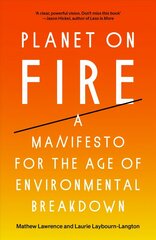 Planet on Fire: A Manifesto for the Age of Environmental Breakdown hind ja info | Ühiskonnateemalised raamatud | kaup24.ee