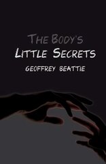 Body's Little Secrets: A Novel hind ja info | Fantaasia, müstika | kaup24.ee