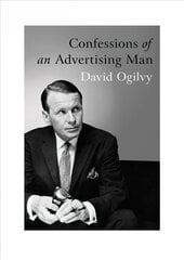 Confessions Of An Advertising Man цена и информация | Книги по социальным наукам | kaup24.ee