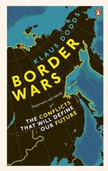 Border Wars: The conflicts that will define our future hind ja info | Ühiskonnateemalised raamatud | kaup24.ee