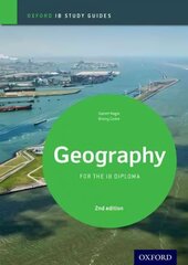 IB Geography Study Guide: Oxford IB Diploma Programme 2nd Revised edition цена и информация | Книги по социальным наукам | kaup24.ee