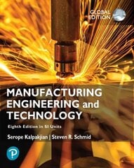 Manufacturing Engineering and Technology in SI Units, Global Edition 8th edition hind ja info | Ühiskonnateemalised raamatud | kaup24.ee