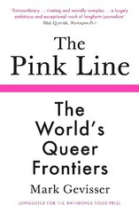 Pink Line: The World's Queer Frontiers Main hind ja info | Ühiskonnateemalised raamatud | kaup24.ee