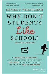 Why Don't Students Like School?: A Cognitive Scientist Answers Questions About How the Mind Works and What It Means for the Classroom 2nd Edition hind ja info | Ühiskonnateemalised raamatud | kaup24.ee