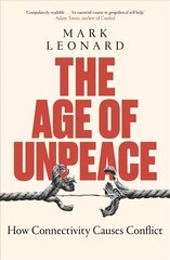 Age of Unpeace: How Connectivity Causes Conflict hind ja info | Ühiskonnateemalised raamatud | kaup24.ee