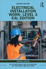 Electrical Installation Work: Level 3: EAL Edition 2nd edition цена и информация | Книги по социальным наукам | kaup24.ee