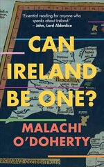 Can Ireland Be One? hind ja info | Ühiskonnateemalised raamatud | kaup24.ee