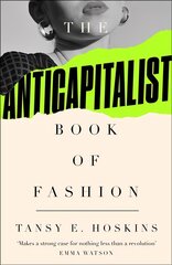 Anti-Capitalist Book of Fashion 2nd edition цена и информация | Книги по социальным наукам | kaup24.ee