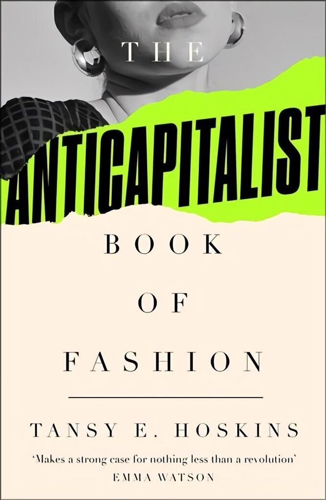 Anti-Capitalist Book of Fashion 2nd edition hind ja info | Ühiskonnateemalised raamatud | kaup24.ee