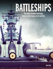 Battleships: The World's Greatest Battleships from the 16th Century to the Gulf War цена и информация | Книги по социальным наукам | kaup24.ee