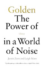 Golden: The Power of Silence in a World of Noise цена и информация | Книги по социальным наукам | kaup24.ee