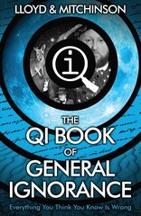 QI: The Book of General Ignorance - The Noticeably Stouter Edition Main hind ja info | Fantaasia, müstika | kaup24.ee