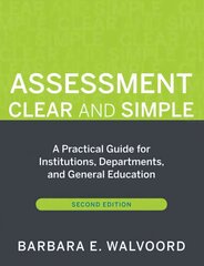 Assessment Clear and Simple: A Practical Guide for Institutions, Departments, and General Education 2nd Edition hind ja info | Ühiskonnateemalised raamatud | kaup24.ee