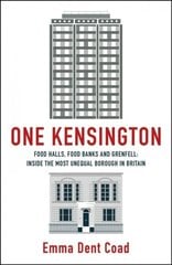 One Kensington: Tales from the Frontline of the Most Unequal Borough in Britain hind ja info | Ühiskonnateemalised raamatud | kaup24.ee