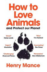 How to Love Animals: And Protect Our Planet hind ja info | Ühiskonnateemalised raamatud | kaup24.ee