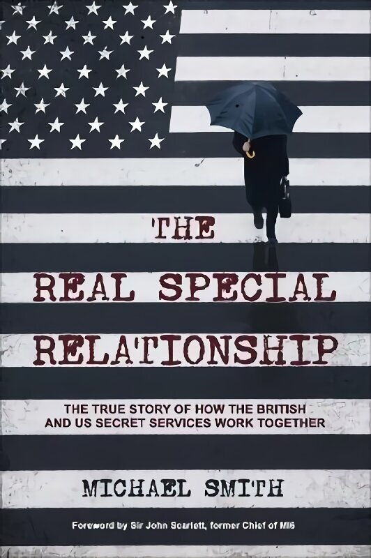 Real Special Relationship: The True Story of How the British and US Secret Services Work Together цена и информация | Ühiskonnateemalised raamatud | kaup24.ee