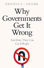 Why Governments Get It Wrong: And How They Can Get It Right hind ja info | Ühiskonnateemalised raamatud | kaup24.ee