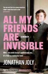 All My Friends Are Invisible: the inspirational childhood memoir цена и информация | Книги по социальным наукам | kaup24.ee