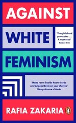 Against White Feminism hind ja info | Ühiskonnateemalised raamatud | kaup24.ee