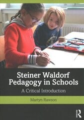 Steiner Waldorf Pedagogy in Schools: A Critical Introduction hind ja info | Ühiskonnateemalised raamatud | kaup24.ee