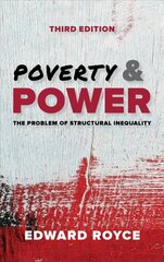 Poverty and Power: The Problem of Structural Inequality Third Edition hind ja info | Ühiskonnateemalised raamatud | kaup24.ee