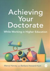 Achieving Your Doctorate While Working in Higher Education hind ja info | Ühiskonnateemalised raamatud | kaup24.ee