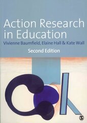 Action Research in Education: Learning Through Practitioner Enquiry 2nd Revised edition цена и информация | Книги по социальным наукам | kaup24.ee