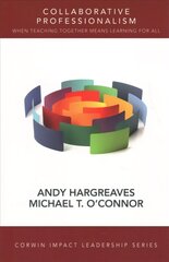 Collaborative Professionalism: When Teaching Together Means Learning for All цена и информация | Книги по социальным наукам | kaup24.ee