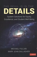 Devil Is in the Details: System Solutions for Equity, Excellence, and Student Well-Being цена и информация | Книги по социальным наукам | kaup24.ee