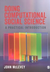 Doing Computational Social Science: A Practical Introduction hind ja info | Ühiskonnateemalised raamatud | kaup24.ee