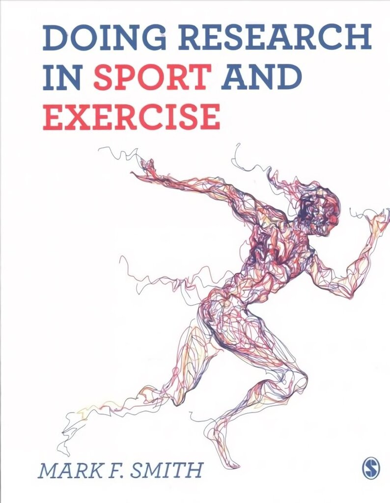 Doing Research in Sport and Exercise: A Student's Guide цена и информация | Ühiskonnateemalised raamatud | kaup24.ee