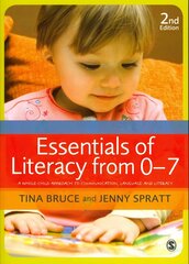 Essentials of Literacy from 0-7: A Whole-Child Approach to Communication, Language and Literacy 2nd Revised edition hind ja info | Ühiskonnateemalised raamatud | kaup24.ee