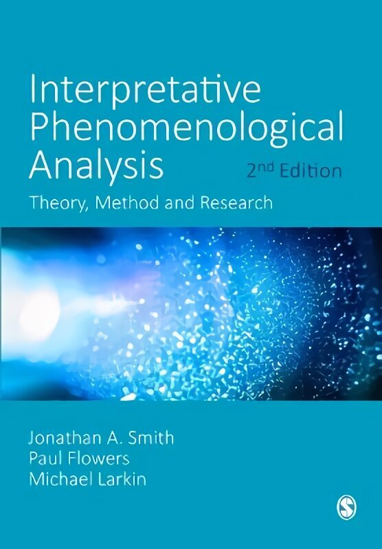 Interpretative Phenomenological Analysis: Theory, Method and Research 2nd Revised edition цена и информация | Ühiskonnateemalised raamatud | kaup24.ee
