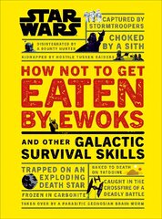 Star Wars How Not to Get Eaten by Ewoks and Other Galactic Survival Skills цена и информация | Фантастика, фэнтези | kaup24.ee