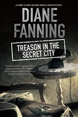 Treason in the Secret City: A World War Two Mystery Set in Tennessee Large type / large print edition цена и информация | Фантастика, фэнтези | kaup24.ee