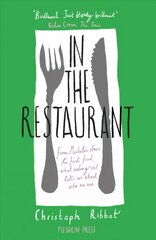 In the Restaurant: From Michelin stars to fast food; what eating out tells us about who we are цена и информация | Книги по социальным наукам | kaup24.ee