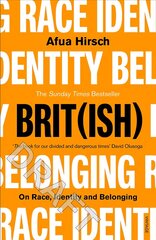 Brit(ish): On Race, Identity and Belonging hind ja info | Ühiskonnateemalised raamatud | kaup24.ee