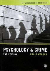 Psychology and Crime: A Transdisciplinary Perspective 2nd Revised edition hind ja info | Ühiskonnateemalised raamatud | kaup24.ee