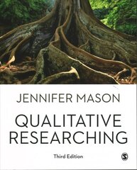 Qualitative Researching 3rd Revised edition цена и информация | Книги по социальным наукам | kaup24.ee