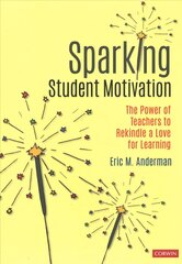 Sparking Student Motivation: The Power of Teachers to Rekindle a Love for Learning цена и информация | Книги по социальным наукам | kaup24.ee