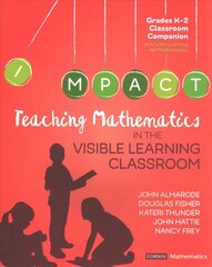 Teaching Mathematics in the Visible Learning Classroom, Grades K-2 цена и информация | Книги по социальным наукам | kaup24.ee