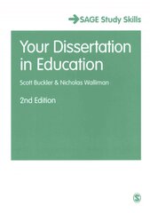 Your Dissertation in Education 2nd Revised edition hind ja info | Ühiskonnateemalised raamatud | kaup24.ee