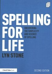 Spelling for Life: Uncovering the Simplicity and Science of Spelling 2nd edition цена и информация | Книги по социальным наукам | kaup24.ee