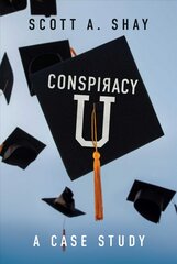 Conspiracy U: A Case Study hind ja info | Ühiskonnateemalised raamatud | kaup24.ee