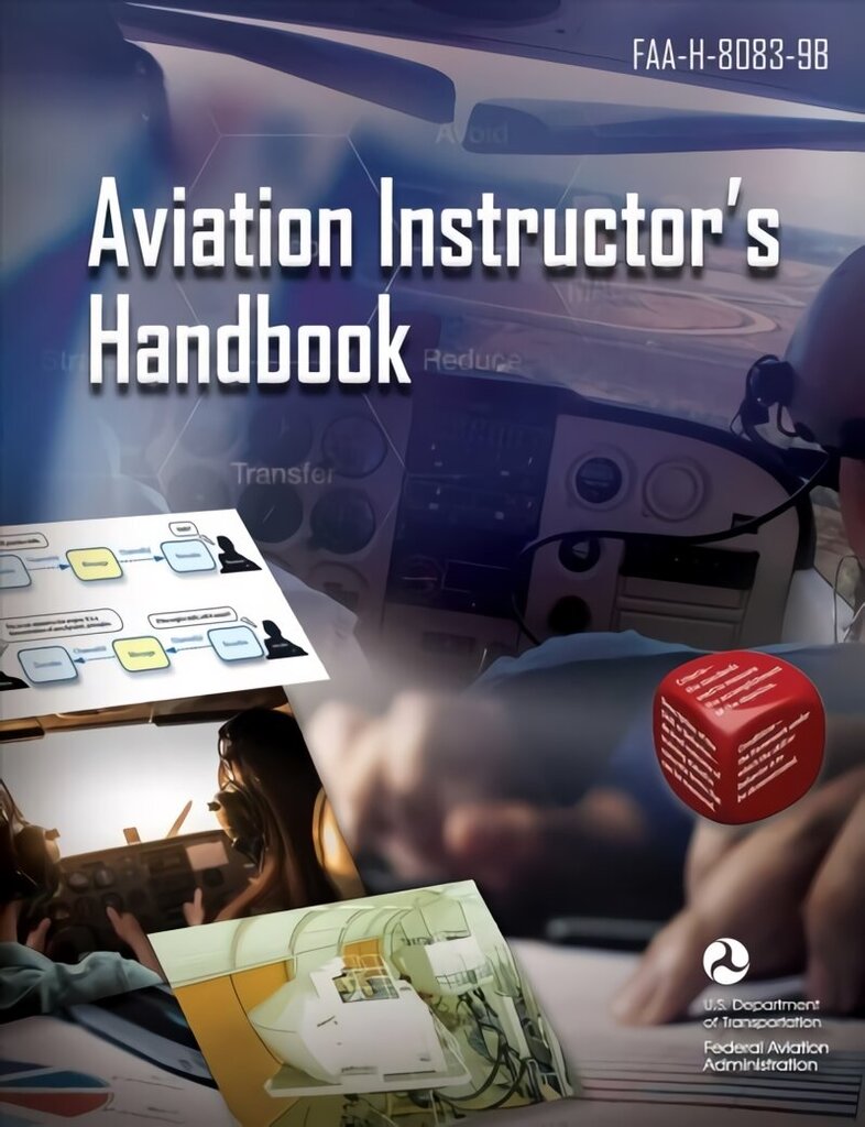 Aviation Instructor's Handbook: FAA-H-8083-9B hind ja info | Ühiskonnateemalised raamatud | kaup24.ee